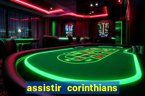 assistir corinthians e palmeiras futemax